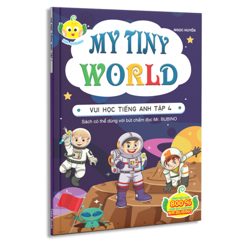 VUI HỌC TIẾNG ANH TẬP 4 - MY TINY WORLD